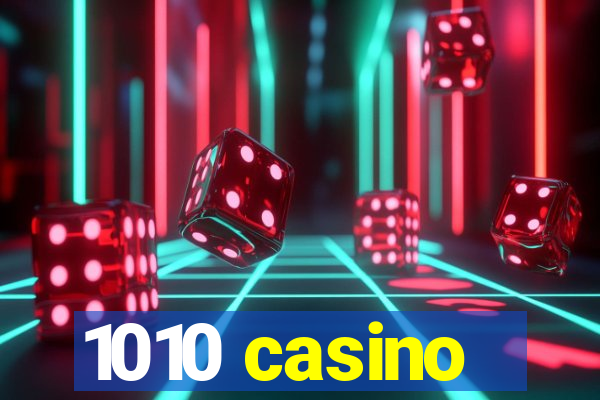 1010 casino